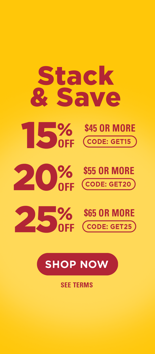 Stack & Save promotion offering 15% off orders of $45+ with code GET15, 20% off $55+ with code GET20, and 25% off $65+ with code GET25, plus a Shop Now button and See Terms.