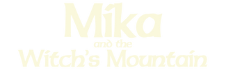 Mika and the Witch's Mountain