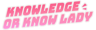 Knowledge, or know Lady