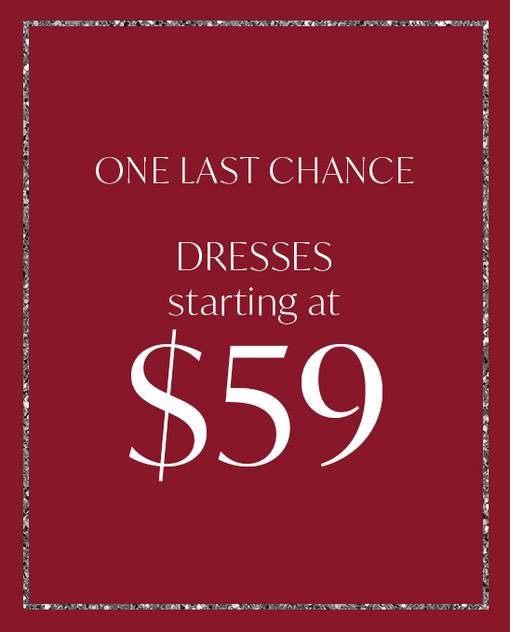dresses starting at $59