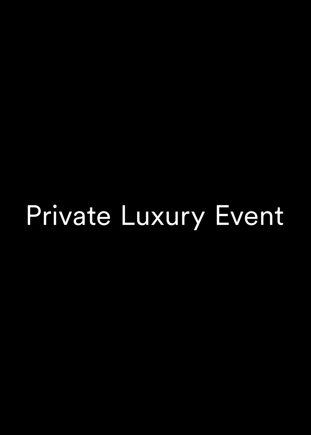 Private Luxury Event