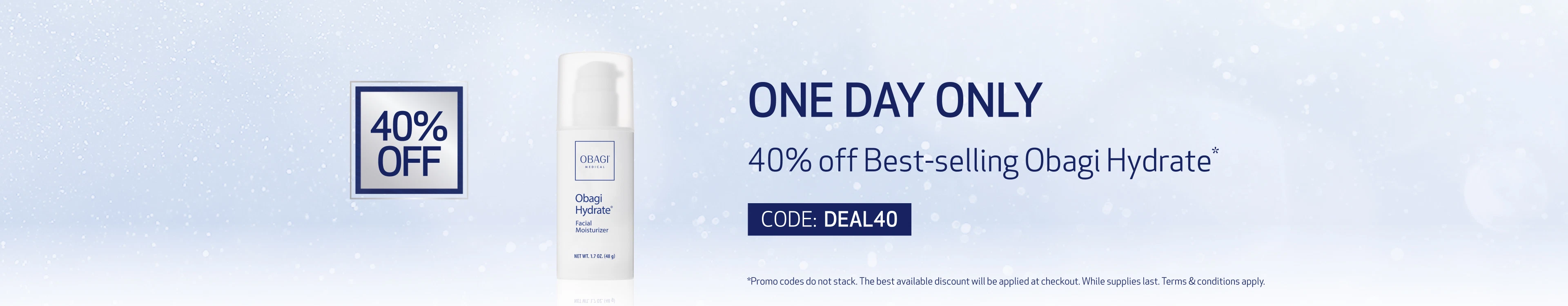40% Off Obagi Hydrate Facial Moisturizer - one day only - terms and conditions apply - desktop banner