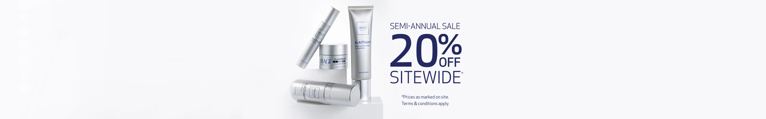 SEMI-ANNUAL SALE 20% OFF SITEWIDE TERMS & CONDITIONS APPLY ELASTIDERM COLLECTION IMAGE - DESKTOP