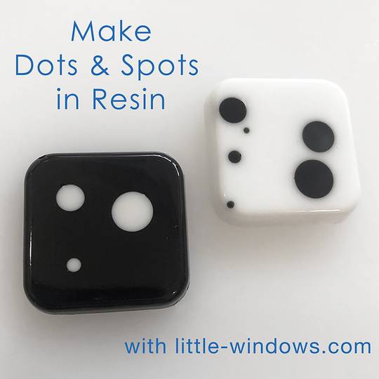 Dots & Spots in Resin for Jewelry and Art Projects Little Windows