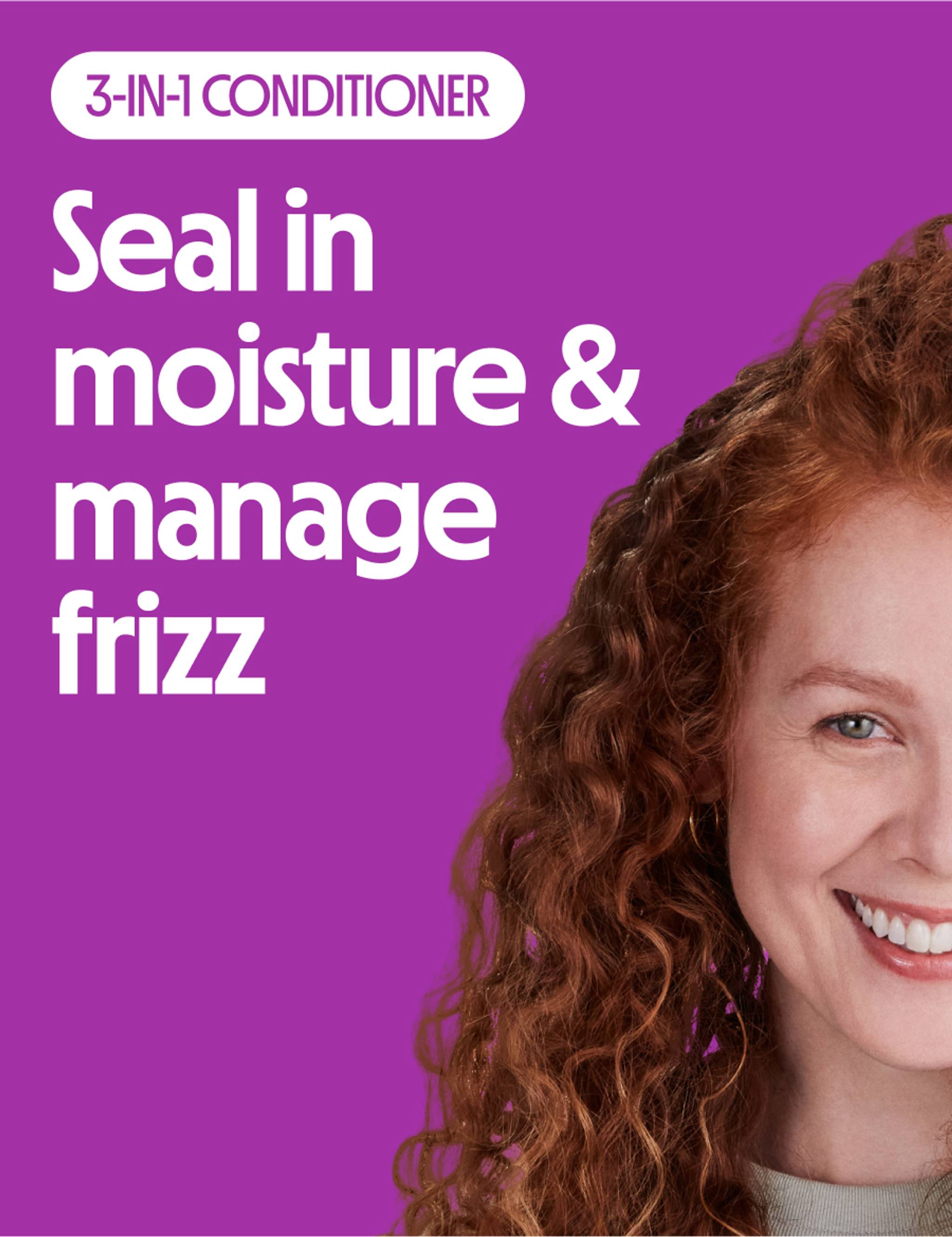 Seal in moisture and manage frizz