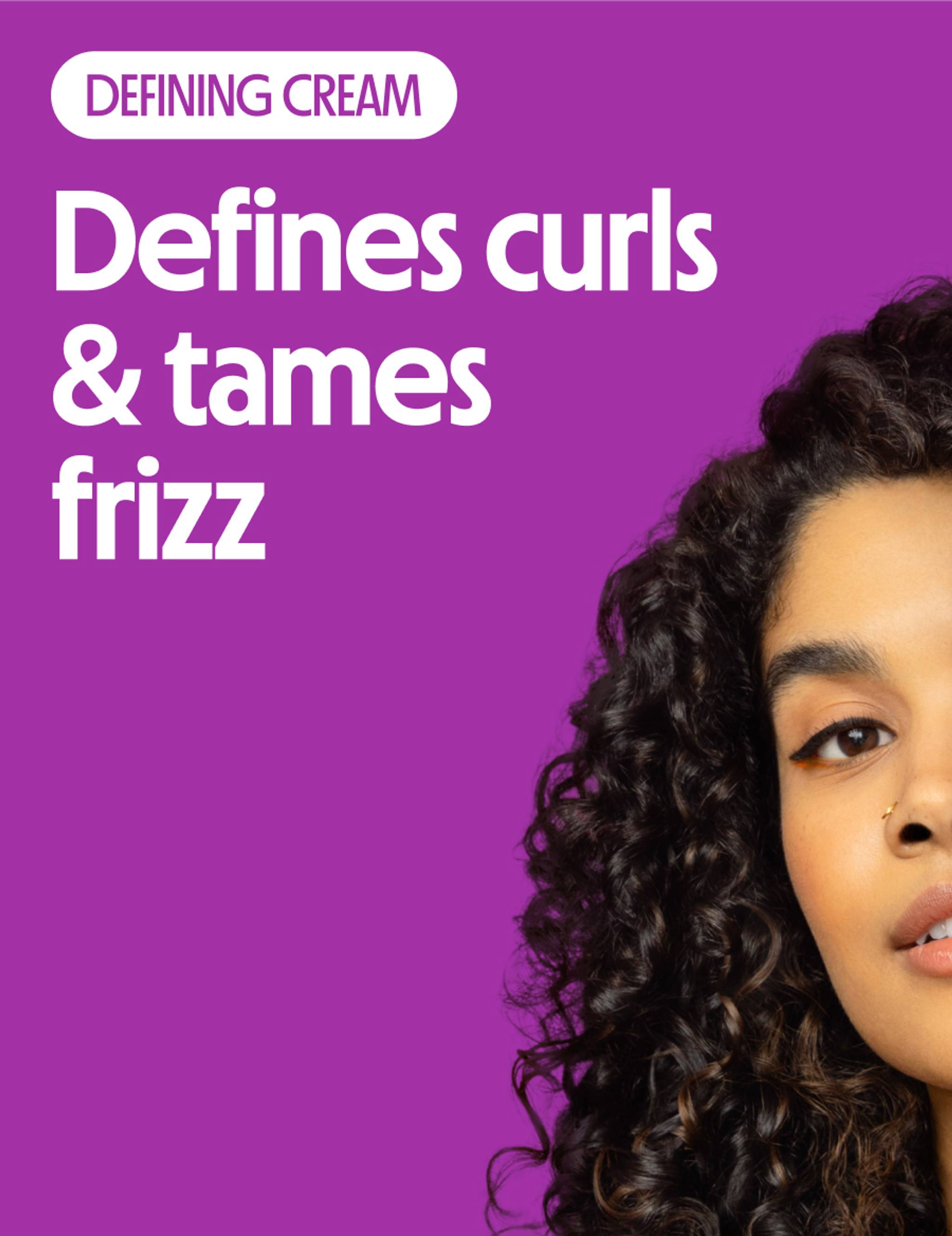 Defines curls and tames frizz
