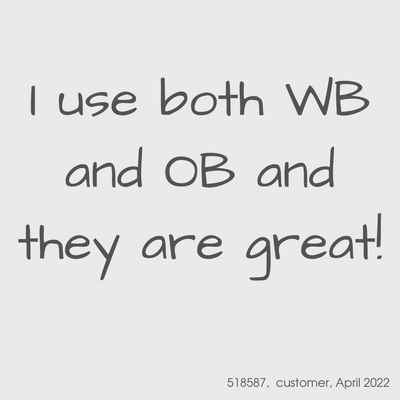 Testimonial from a YES customer in April 2022

I use both WB and OB and they are great!