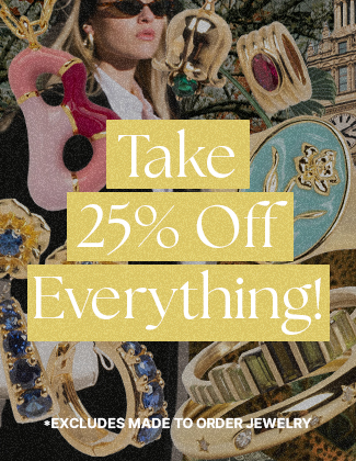 Collage of gold jewelry with text that reads take 25% off everything excludes made to order jewelry