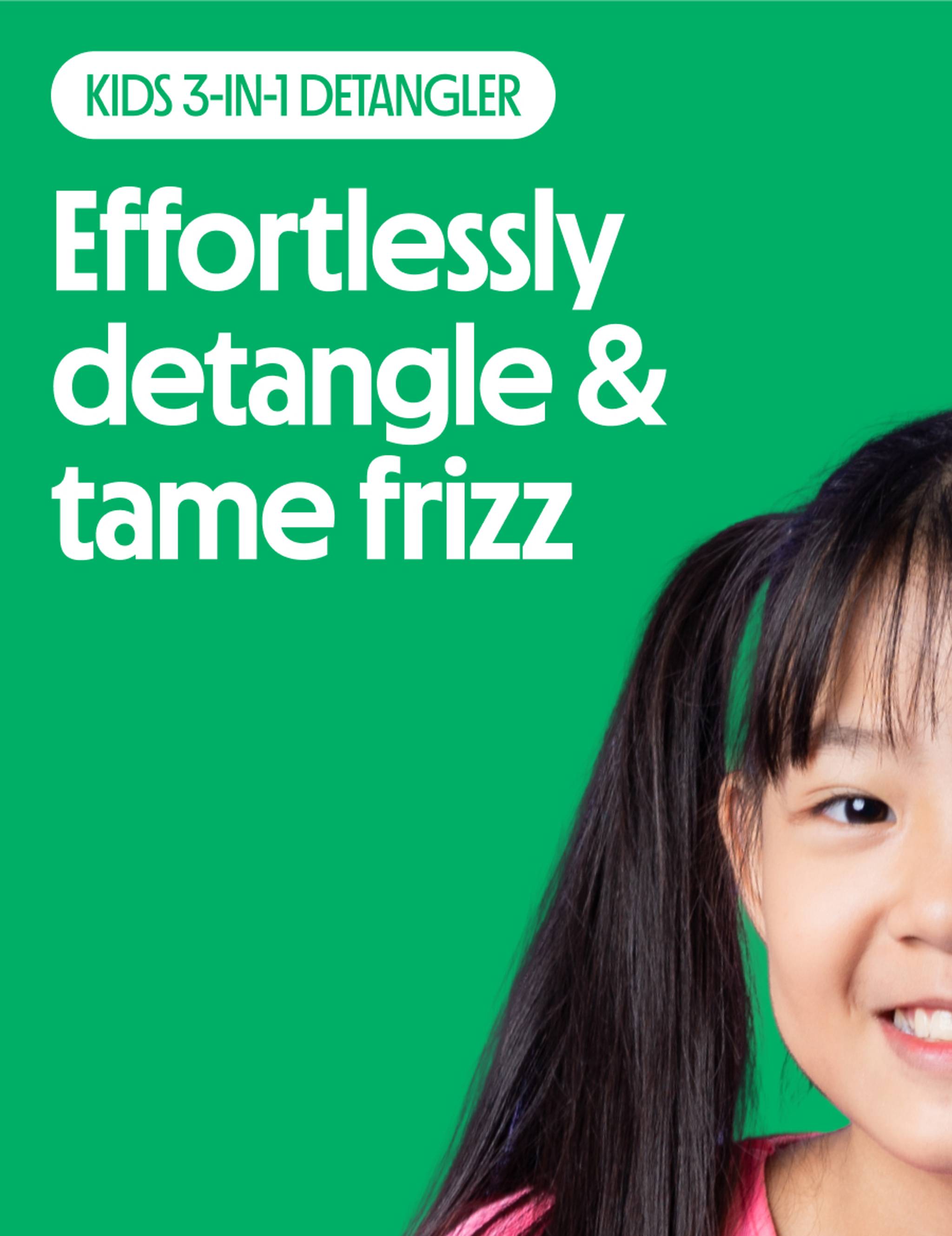 Effortlessly detangle and tame frizz