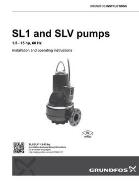 SL1 and SLV pumps, 1.5 - 15 hp (Installation and operating instructions)